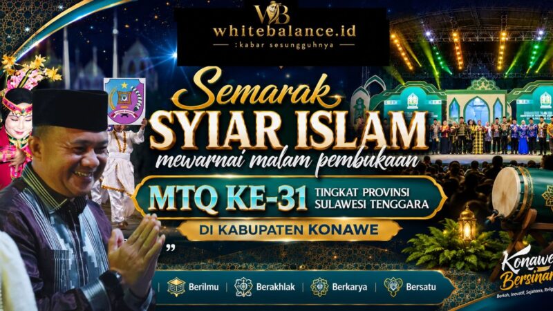 Wakil Bupati Konawe Selatan Hadiri Pembukaan MTQ XXXI Sultra, Tegaskan Komitmen Membangun Generasi Qur’ani