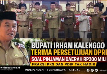 Tanpa Fraksi PKS dan PDIP, Bupati Irham Kalenggo Terima Persetujuan DPRD Soal Pinjaman Daerah Rp. 200 Miliar