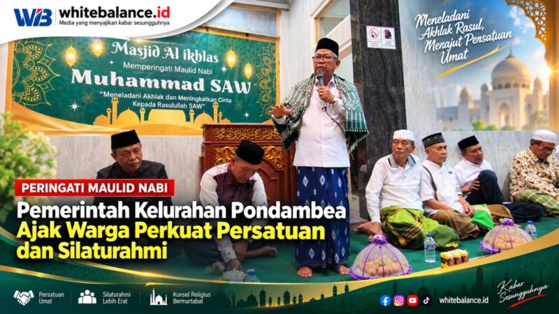 Peringati Maulid Nabi, Pemerintah Kelurahan Pondambea Ajak Warga Perkuat Persatuan dan Silaturahmi